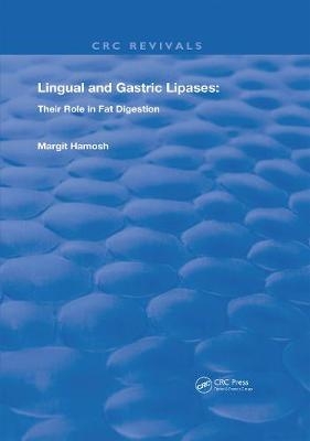 Lingual and Gastric Lipases - Margit Hamosh