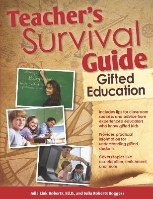 Teacher's Survival Guide: Gifted Education - Julia Roberts, Julia Roberts Boggess