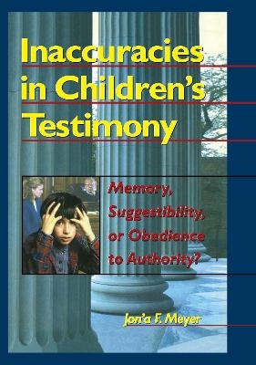 Inaccuracies in Children's Testimony - Letitia C Pallone, Jon'A F Meyer