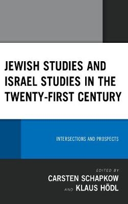 Jewish Studies and Israel Studies in the Twenty-First Century - 