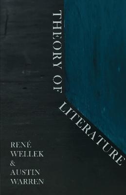 Theory of Literature - Rene Wellek, Austin Warren