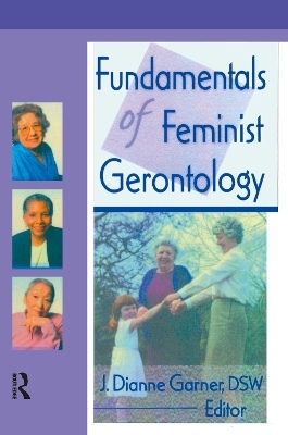 Fundamentals of Feminist Gerontology - J Dianne Garner