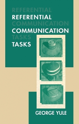 Referential Communication Tasks - George Yule