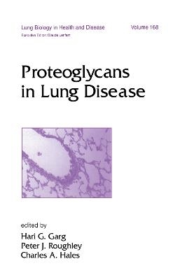 Proteoglycans in Lung Disease - Hari G. Garg