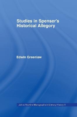 Studies in Spenser's Historical Allegory - Edwin Greenlaw