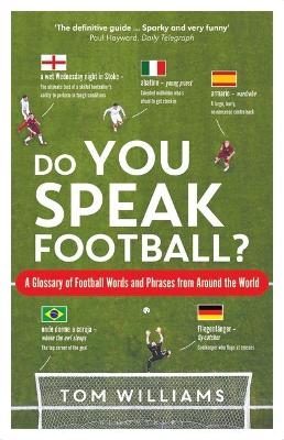 Do You Speak Football? - Tom Williams