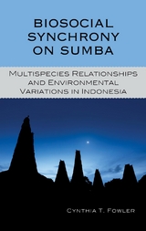 Biosocial Synchrony on Sumba -  Cynthia T. Fowler