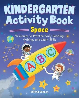 Kindergarten Activity Book: Space - Valerie Deneen