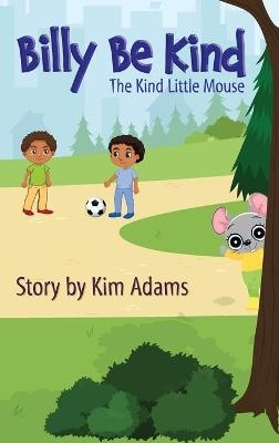 Billy Be Kind - Kim Adams