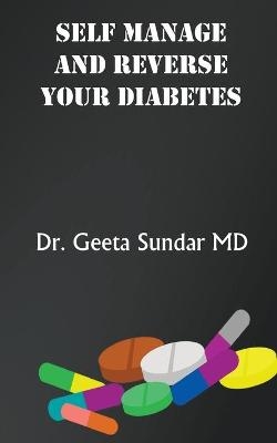 Self Manage And Reverse Your Diabetes - Dr Geeta Sundar