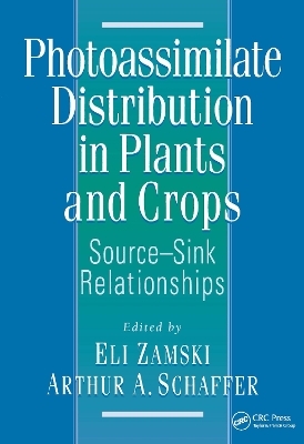 Photoassimilate Distribution Plants and Crops Source-Sink Relationships - Eli Zamski, Arthur A. Schaffer
