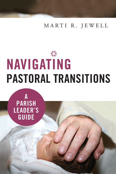 Navigating Pastoral Transitions - Marti R. Jewell