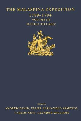 The Malaspina Expedition 1789-1794 / ... / Volume III / Manila to Cadiz - 