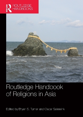 Routledge Handbook of Religions in Asia - 