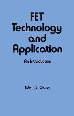 Fet Technology and Application - E. S. Oxner