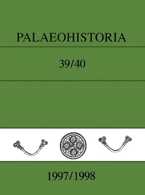 Palaeohistoria 39,40 (1997-1998) - University of Groningen The Biological-Archaeological Institute  Netherlands