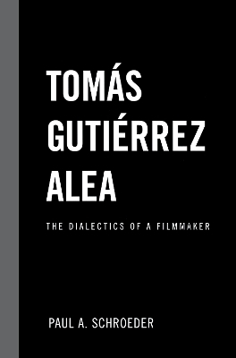 Tomas Gutierrez Alea - Paul A. Schroeder