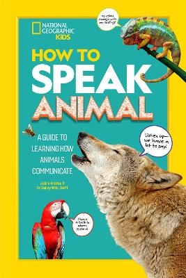 How to Speak Animal -  National Geographic Kids