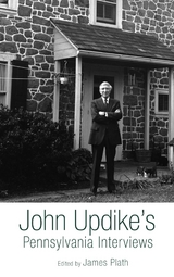 John Updike's Pennsylvania Interviews - 