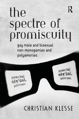 The Spectre of Promiscuity - Christian Klesse