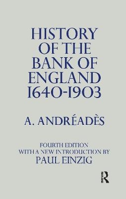 History of the Bank of England - A.M. Andreades