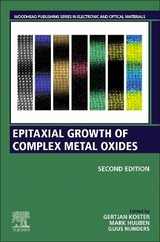 Epitaxial Growth of Complex Metal Oxides - Koster, Gertjan; Huijben, Mark; Rijnders, Guus