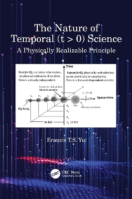 The Nature of Temporal (t > 0) Science - Francis T.S. Yu