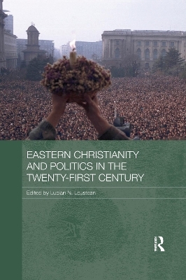 Eastern Christianity and Politics in the Twenty-First Century - 