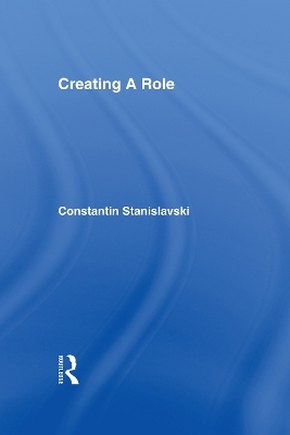 Creating A Role - Constantin Stanislavski