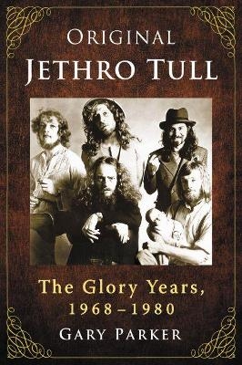 Original Jethro Tull - Gary Parker