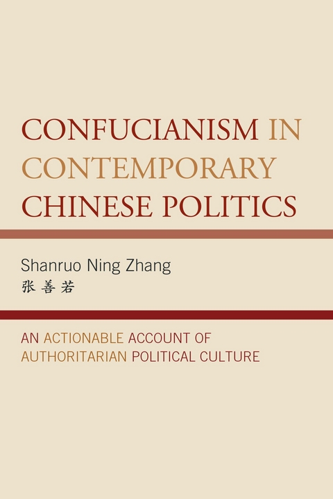 Confucianism in Contemporary Chinese Politics -  Shanruo Ning Zhang