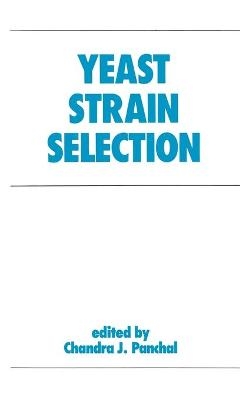 Yeast Strain Selection - Chandra J. Panchal