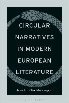Circular Narratives in Modern European Literature - Juan Luis Toribio Vazquez