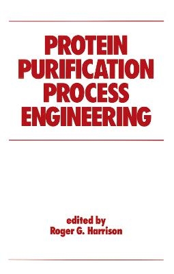 Protein Purification Process Engineering - 