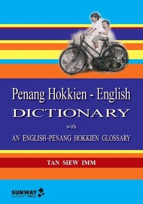 Penang Hokkien–English Dictionary - Siew Imm Tan