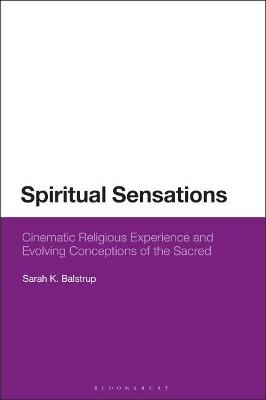 Spiritual Sensations - Sarah K. Balstrup