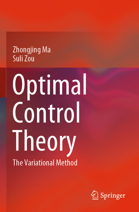 Optimal Control Theory - Zhongjing Ma, Suli Zou