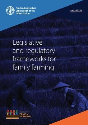 Legislative and regulatory frameworks for family farming - Jessicao Vapnek,  Food and Agriculture Organization, Peter Boaz