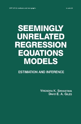 Seemingly Unrelated Regression Equations Models - Virendera K. Srivastava, David E.A. Giles