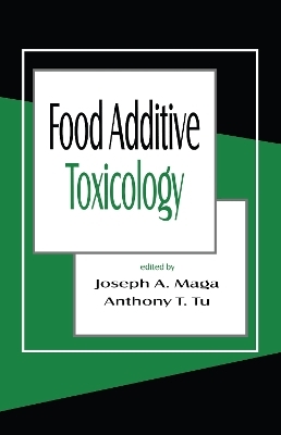 Food Additive Toxicology - Joseph A. Maga, Anthony Y. Tu