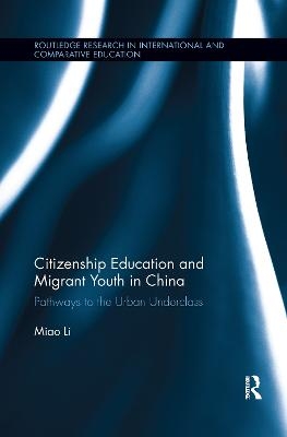 Citizenship Education and Migrant Youth in China - Miao Li