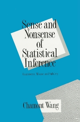 Sense and Nonsense of Statistical Inference - Charmont Wang