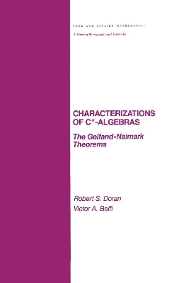 Characterizations of C* Algebras - Robert Doran