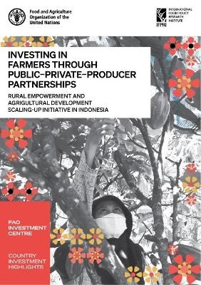 Investing in farmers through public-private-producer partnerships -  Food and Agriculture Organization: FAO Investment Centre, Siti Amanah Bogor