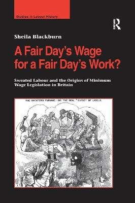 A Fair Day’s Wage for a Fair Day’s Work? - Sheila Blackburn