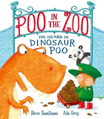 Poo in the Zoo: The Island of Dinosaur Poo - Steve Smallman