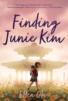 Finding Junie Kim - Ellen Oh