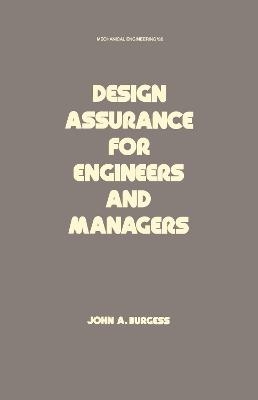 Design Assurance for Engineers and Managers -  Burgess