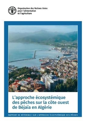 L'approche écosystémique des pêches sur la côte ouest de Béjaïa en Algérie - M. Mennad, L. Mekhazni, Z. Mokrane, A. Inal, T. Filali