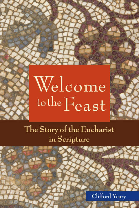 Welcome to the Feast - Clifford M. Yeary